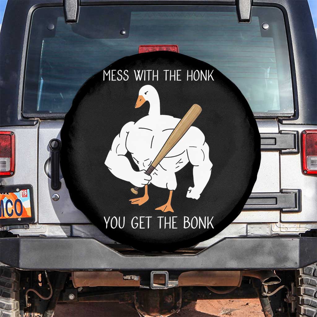 Funny Mess With The Honk You Get The Bonk Spare Tire Cover Muscle Silly Goose TS11 No hole Black Print Your Wear