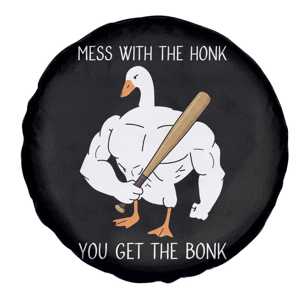 Funny Mess With The Honk You Get The Bonk Spare Tire Cover Muscle Silly Goose TS11 Print Your Wear