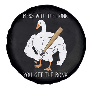 Funny Mess With The Honk You Get The Bonk Spare Tire Cover Muscle Silly Goose TS11 Print Your Wear