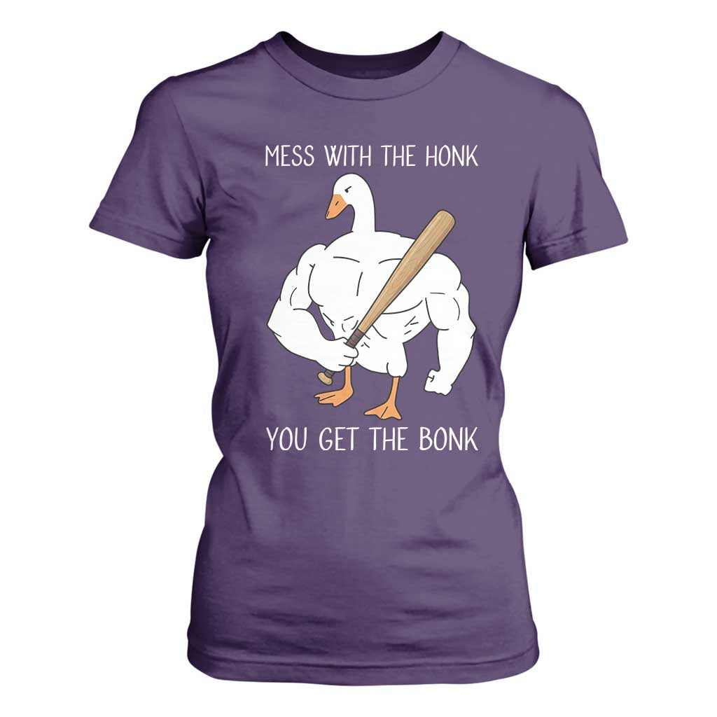 Funny Mess With The Honk You Get The Bonk T Shirt For Women Muscle Silly Goose TS11 Purple Print Your Wear