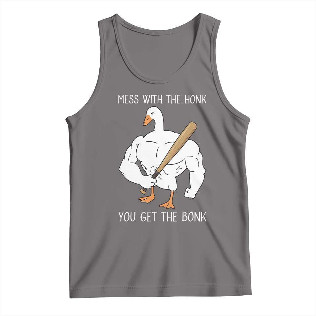 Funny Mess With The Honk You Get The Bonk Tank Top Muscle Silly Goose TS11 Deep Heather Print Your Wear