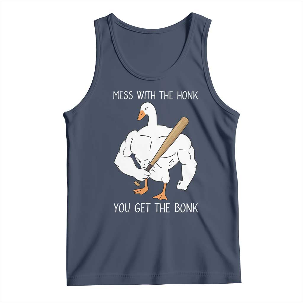 Funny Mess With The Honk You Get The Bonk Tank Top Muscle Silly Goose TS11 Navy Print Your Wear