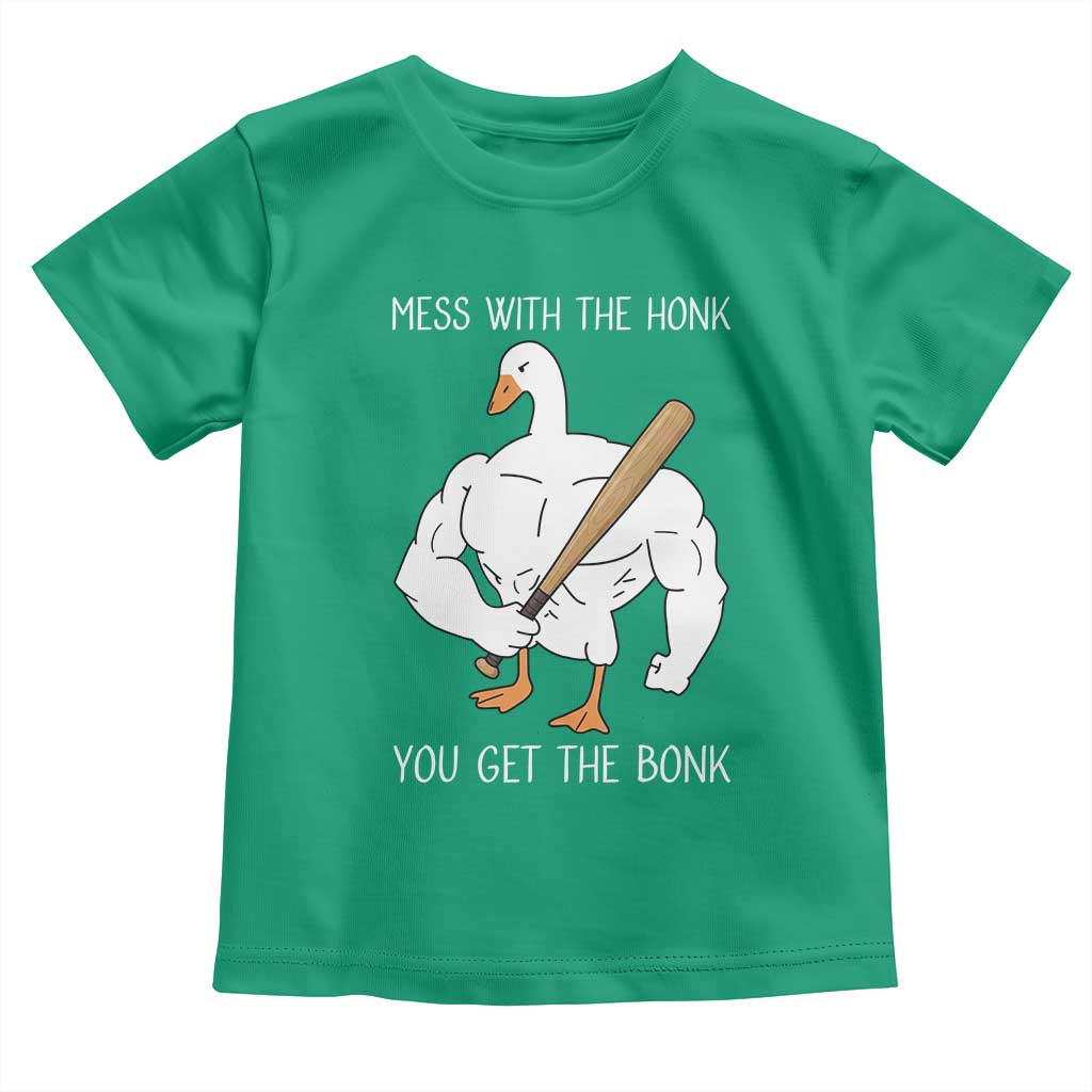 Funny Mess With The Honk You Get The Bonk Toddler T Shirt Muscle Silly Goose TS11 Irish Green Print Your Wear