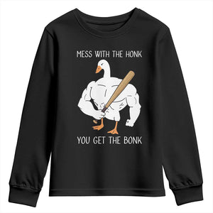 Funny Mess With The Honk You Get The Bonk Youth Sweatshirt Muscle Silly Goose TS11 Black Print Your Wear