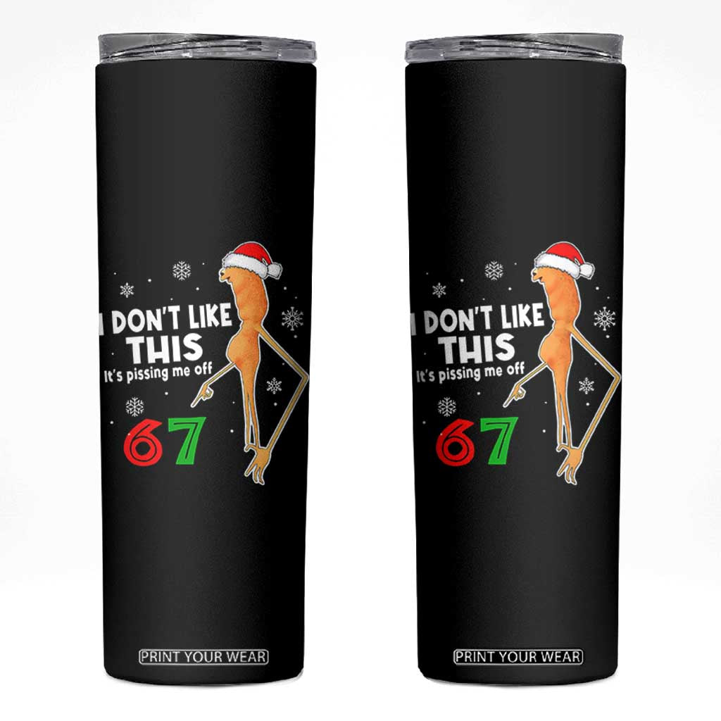 Funny Marcus The Worm 67 Meme Christmas Skinny Tumbler I Don't Like This It's Pissing Me Off TS11 Black Print Your Wear