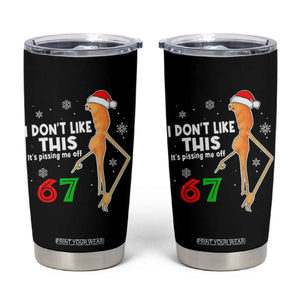Funny Marcus The Worm 67 Meme Christmas Tumbler Cup I Don't Like This It's Pissing Me Off TS11 Black Print Your Wear