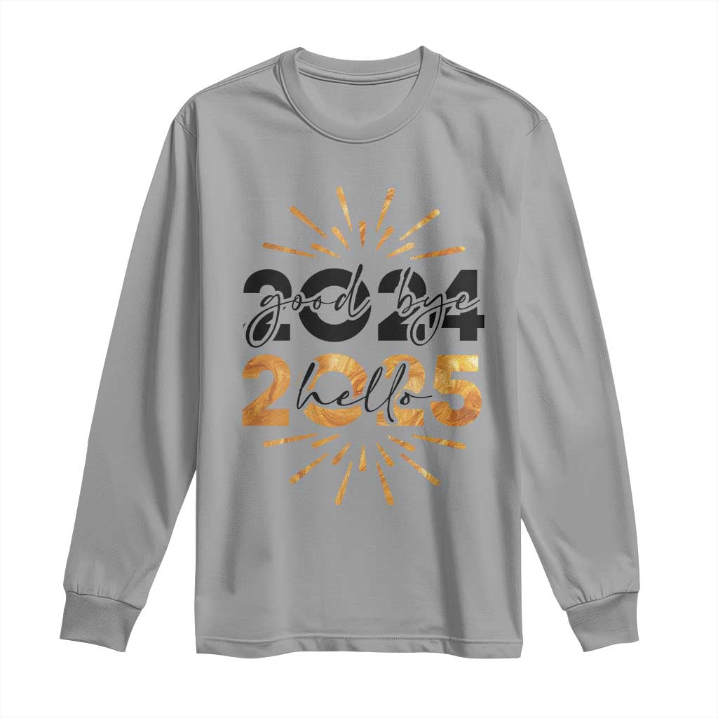 Goodbye 2024 Hello 2025 Long Sleeve Shirt New Year's Eve Party TS11 Sport Gray Print Your Wear