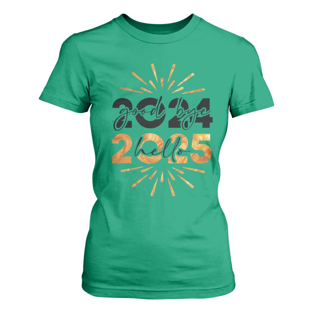 Goodbye 2024 Hello 2025 T Shirt For Women New Year's Eve Party TS11 Irish Green Print Your Wear