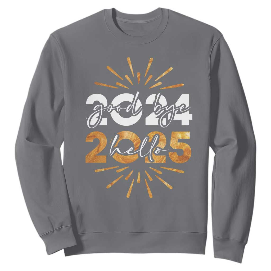 Goodbye 2024 Hello 2025 Sweatshirt New Year's Eve Party Fireworks TS11 Charcoal Print Your Wear
