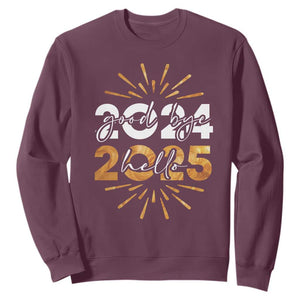 Goodbye 2024 Hello 2025 Sweatshirt New Year's Eve Party Fireworks TS11 Maroon Print Your Wear