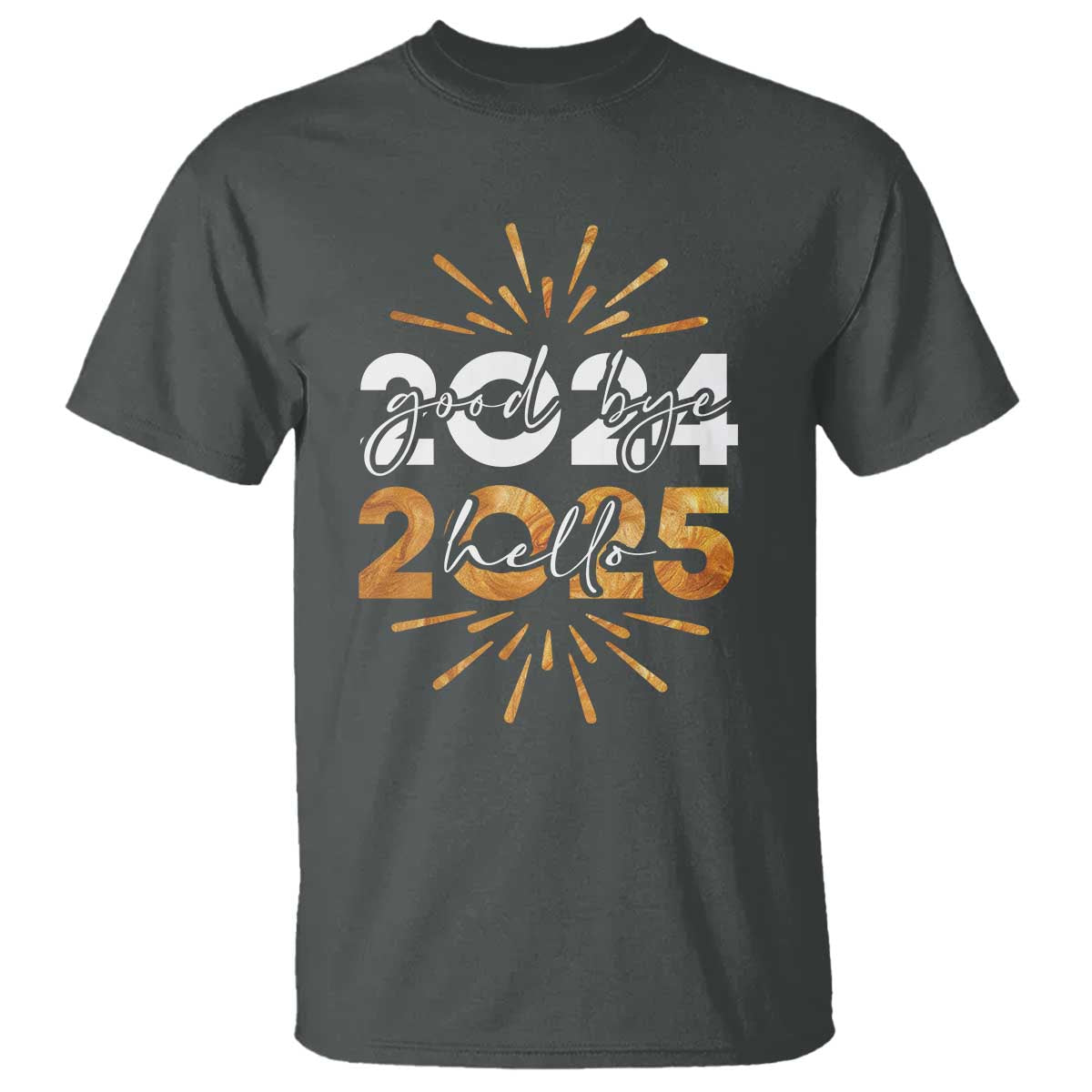 Goodbye 2024 Hello 2025 T Shirt New Year's Eve Party Fireworks TS11 Dark Heather Print Your Wear