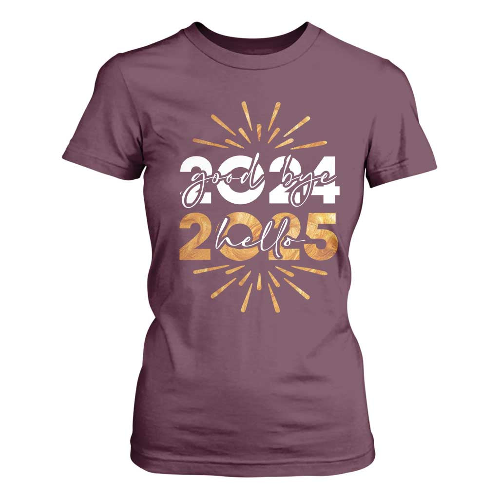 Goodbye 2024 Hello 2025 T Shirt For Women New Year's Eve Party Fireworks TS11 Maroon Print Your Wear