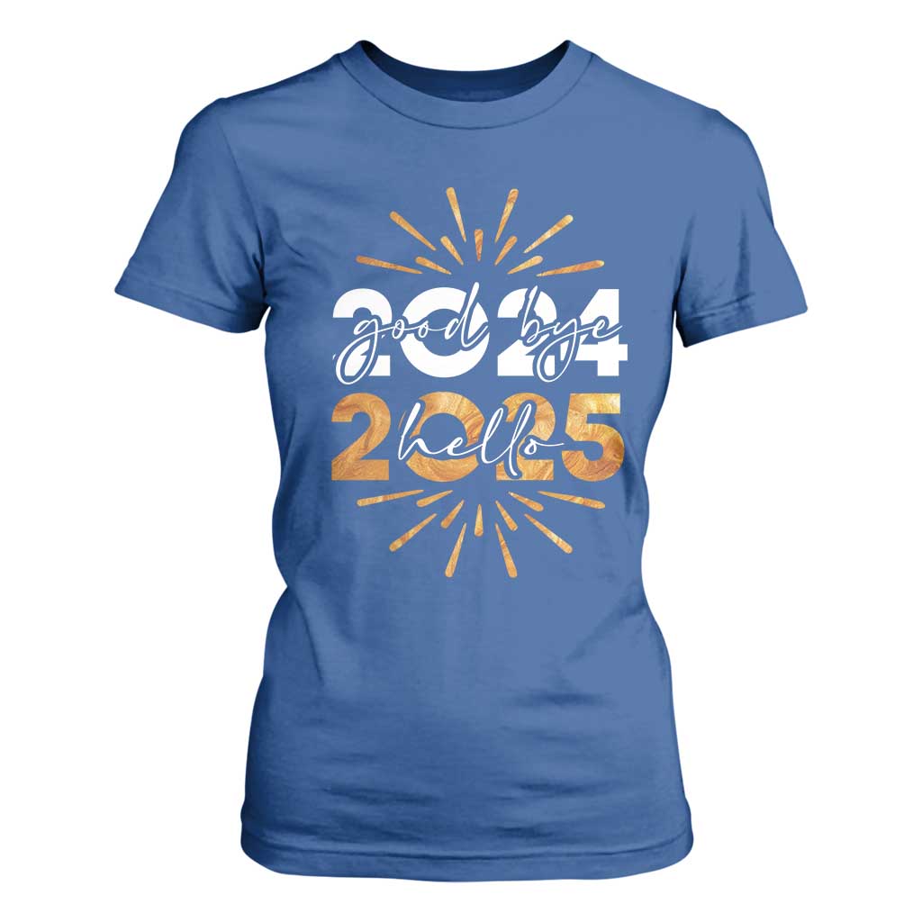 Goodbye 2024 Hello 2025 T Shirt For Women New Year's Eve Party Fireworks TS11 Royal Blue Print Your Wear