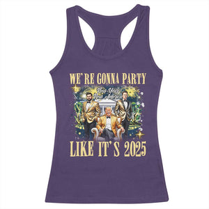 Funny Trump Vance Musk New Year Racerback Tank Top We're Gonna Party Like It's 2025 New Year New America New President TS11 Purple Print Your Wear