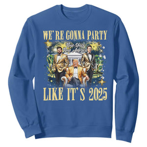 Funny Trump Vance Musk New Year Sweatshirt We're Gonna Party Like It's 2025 New Year New America New President TS11 Royal Blue Print Your Wear