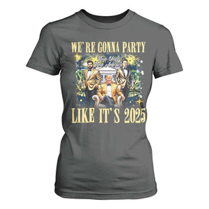 Funny Trump Vance Musk New Year T Shirt For Women We're Gonna Party Like It's 2025 New Year New America New President TS11 Dark Heather Print Your Wear