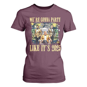 Funny Trump Vance Musk New Year T Shirt For Women We're Gonna Party Like It's 2025 New Year New America New President TS11 Maroon Print Your Wear