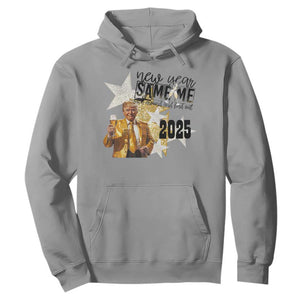 Funny Trump New Year 2025 Hoodie New Year Same Me Fuck Around And Find Out TS11 Sport Gray Print Your Wear