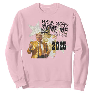 Funny Trump New Year 2025 Sweatshirt New Year Same Me Fuck Around And Find Out TS11 Light Pink Print Your Wear