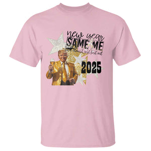 Funny Trump New Year 2025 T Shirt New Year Same Me Fuck Around And Find Out TS11 Light Pink Print Your Wear