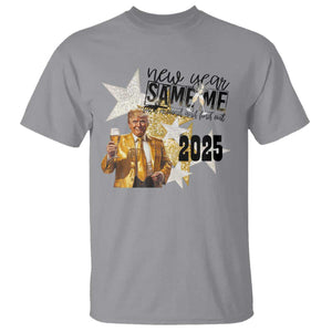 Funny Trump New Year 2025 T Shirt New Year Same Me Fuck Around And Find Out TS11 Sport Gray Print Your Wear