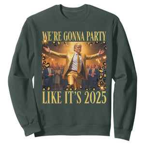 Funny Trump Dance Happy New Year Sweatshirt We're Gonna Party Like It's 2025 TS11 Dark Forest Green Print Your Wear