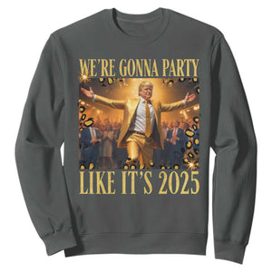 Funny Trump Dance Happy New Year Sweatshirt We're Gonna Party Like It's 2025 TS11 Dark Heather Print Your Wear