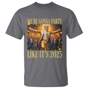 Funny Trump Dance Happy New Year T Shirt We're Gonna Party Like It's 2025 TS11 Charcoal Print Your Wear