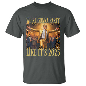 Funny Trump Dance Happy New Year T Shirt We're Gonna Party Like It's 2025 TS11 Dark Heather Print Your Wear