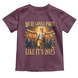 Funny Trump Dance Happy New Year Toddler T Shirt We're Gonna Party Like It's 2025 TS11 Maroon Print Your Wear
