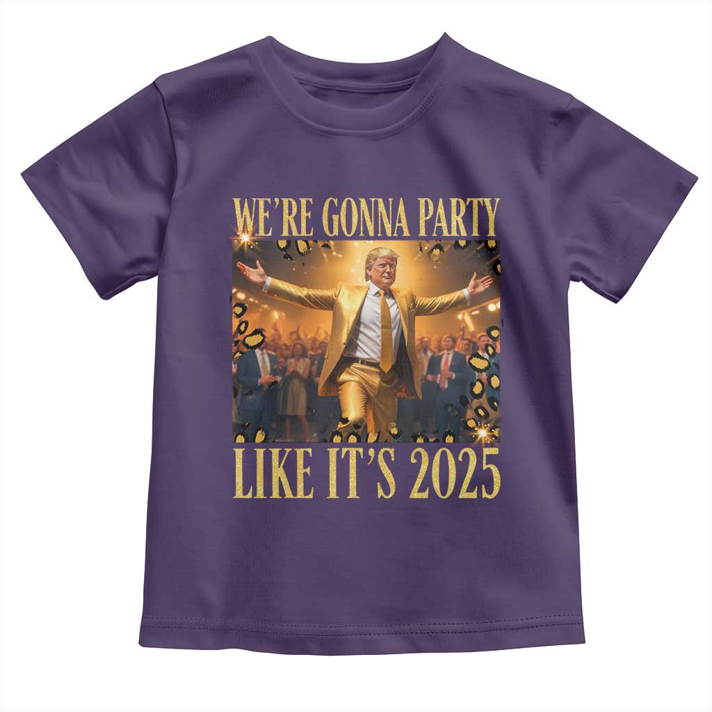 Funny Trump Dance Happy New Year Toddler T Shirt We're Gonna Party Like It's 2025 TS11 Purple Print Your Wear