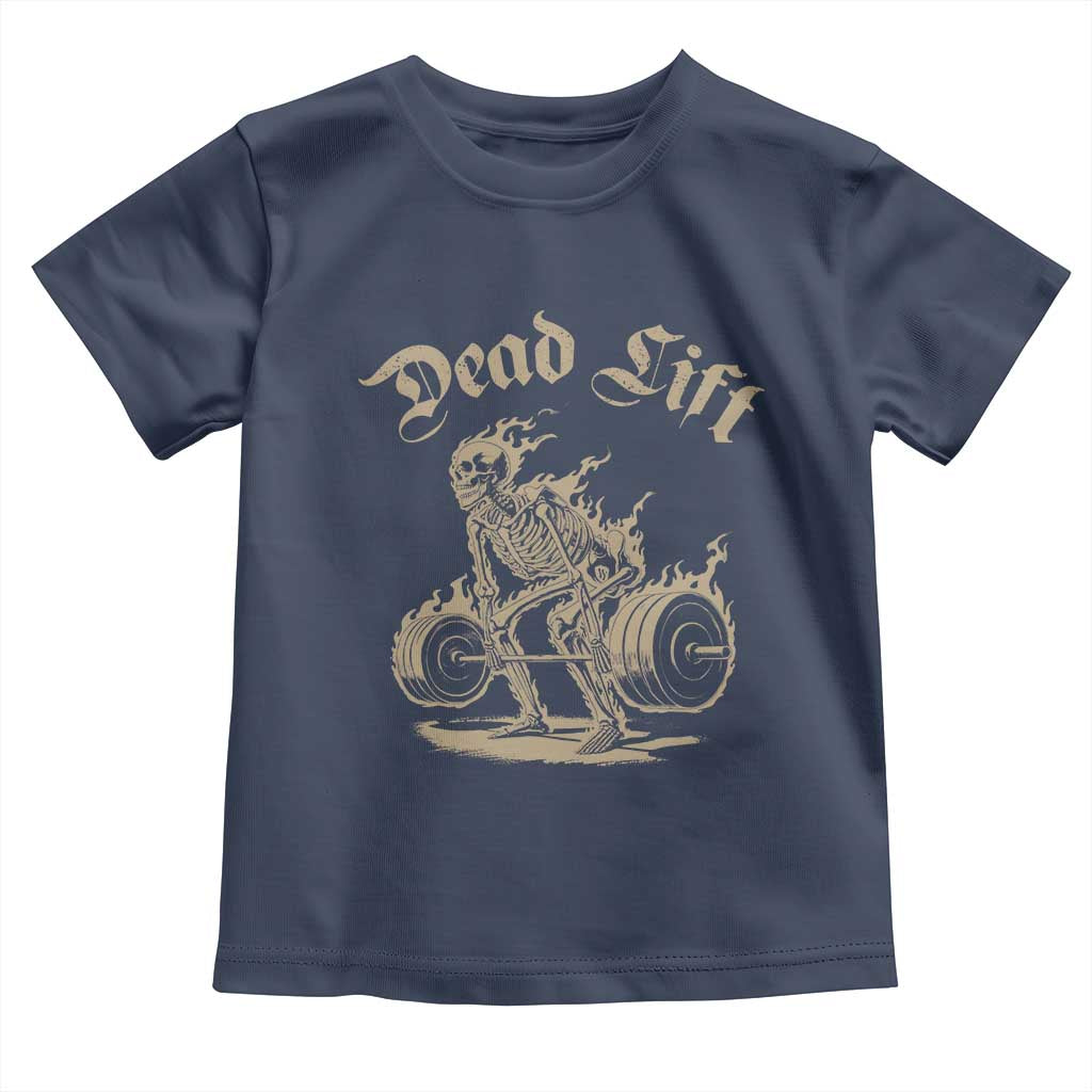 Funny Deadlifts Lifting Weights Gym Skeleton Toddler T Shirt TS11 Navy Print Your Wear