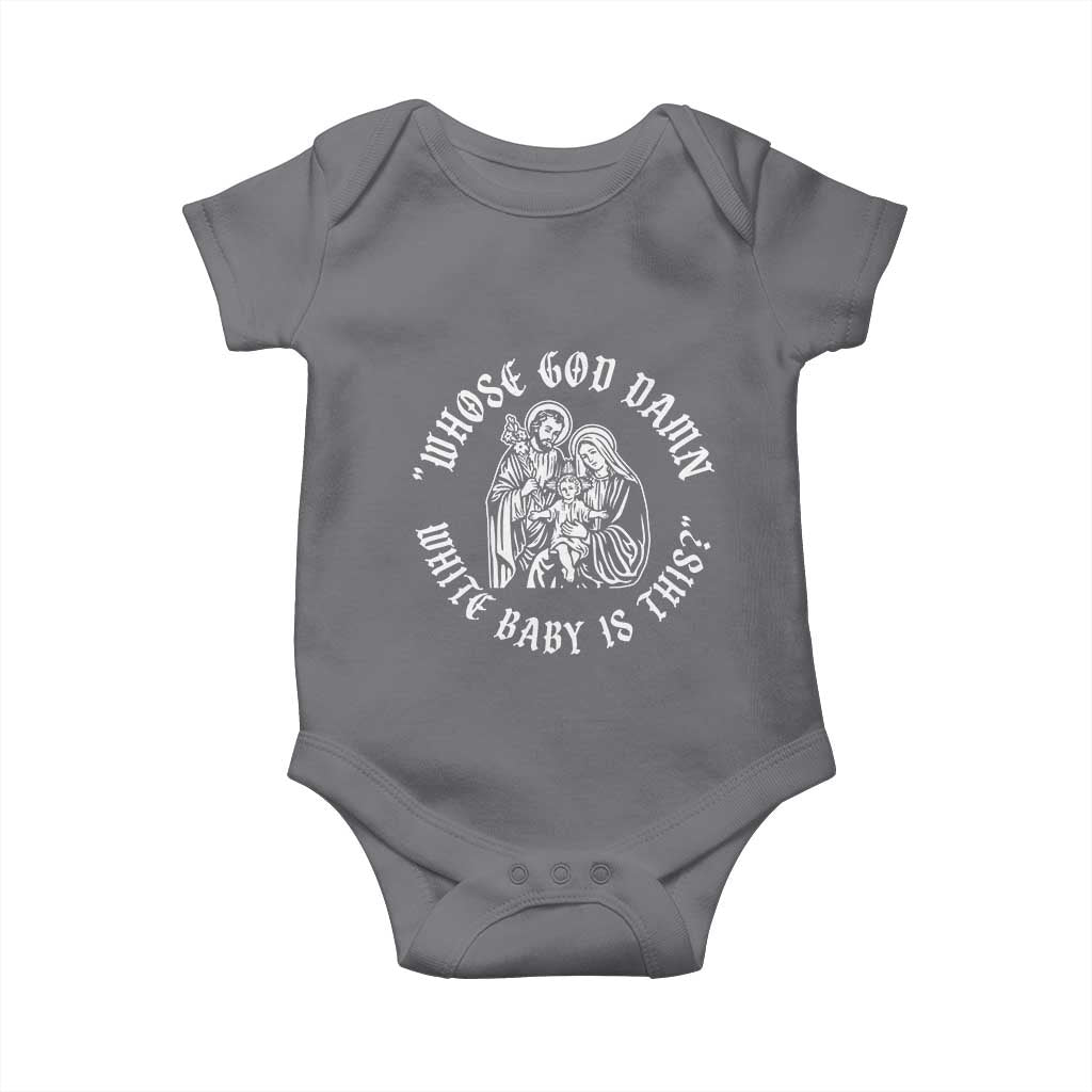 Whose God Damn White Baby Is This Baby Onesie Funny Christian Christmas TS11 Charcoal Print Your Wear