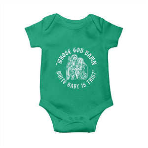 Whose God Damn White Baby Is This Baby Onesie Funny Christian Christmas TS11 Irish Green Print Your Wear