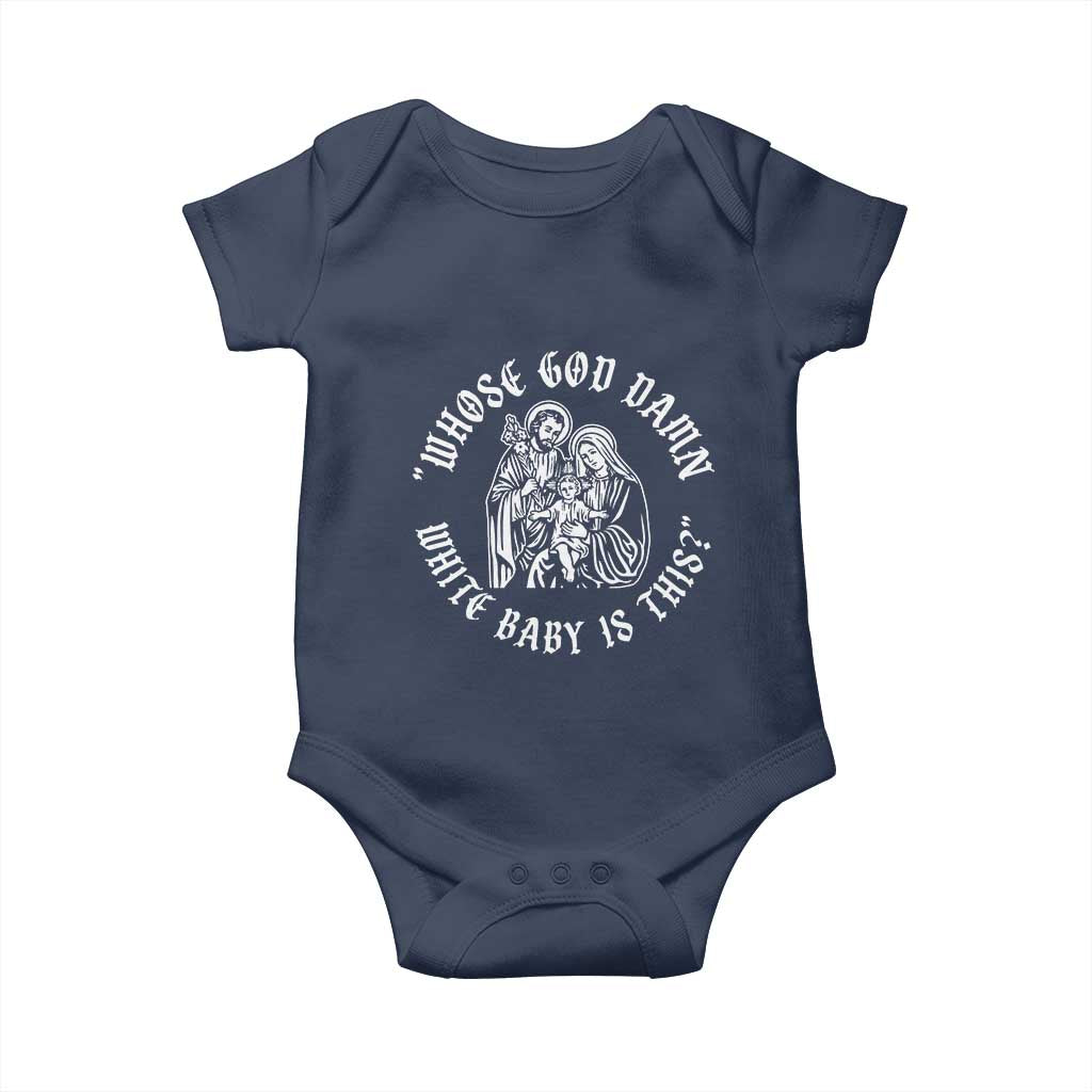 Whose God Damn White Baby Is This Baby Onesie Funny Christian Christmas TS11 Navy Print Your Wear