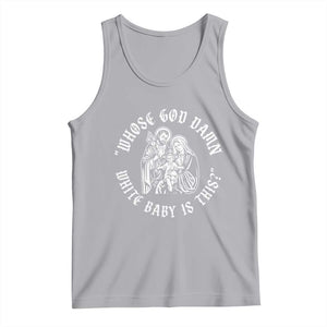 Whose God Damn White Baby Is This Tank Top Funny Christian Christmas TS11 Athletic Heather Print Your Wear