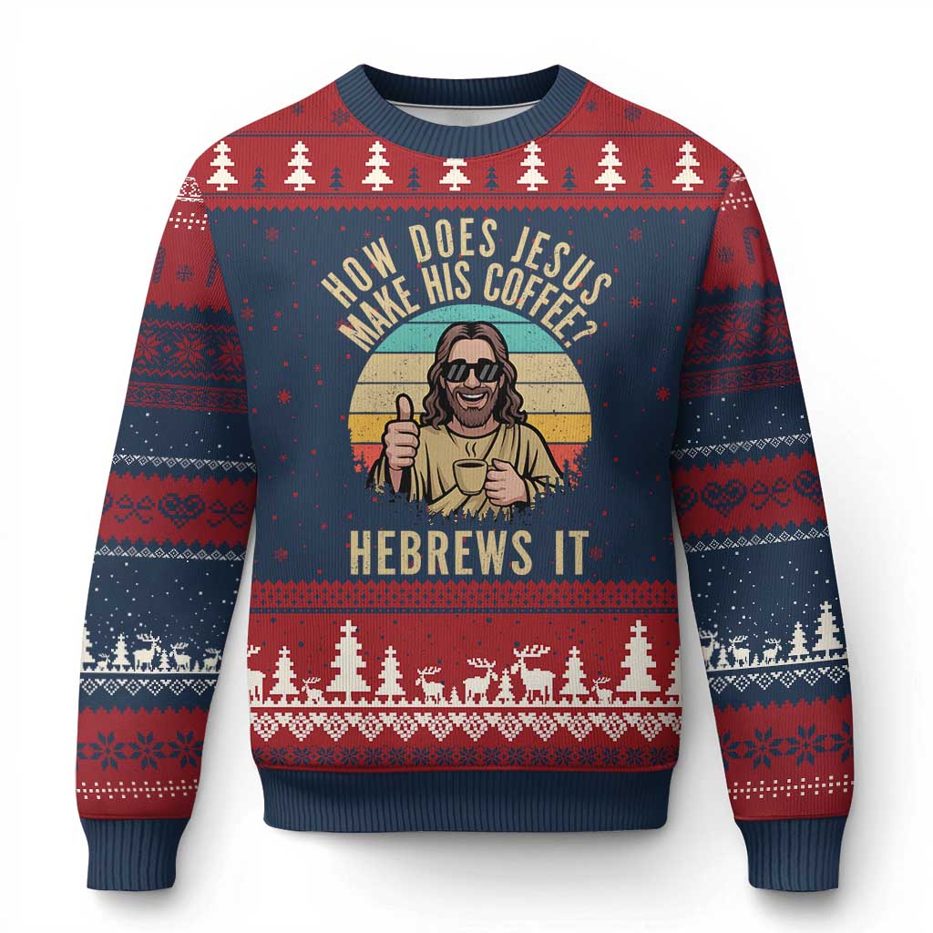 How Does Jesus Make His Coffee Hebrews It Ugly Christmas Sweater Funny Christian Coffee Lover Retro Sunset TS11 Navy Red Print Your Wear