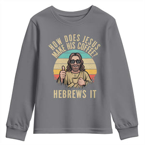 How Does Jesus Make His Coffee Hebrews It Youth Sweatshirt Funny Christian Coffee Lover Retro Sunset TS11 Charcoal Print Your Wear