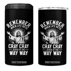 Remember When Life Gets Cray Cray Jesus is the Way Way Christmas 4 in 1 Can Cooler Tumbler TS11 One Size: 16 oz Black Print Your Wear