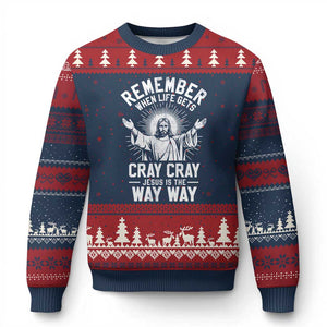 Remember When Life Gets Cray Cray Jesus is the Way Way Xmas Ugly Christmas Sweater TS11 Navy Red Print Your Wear