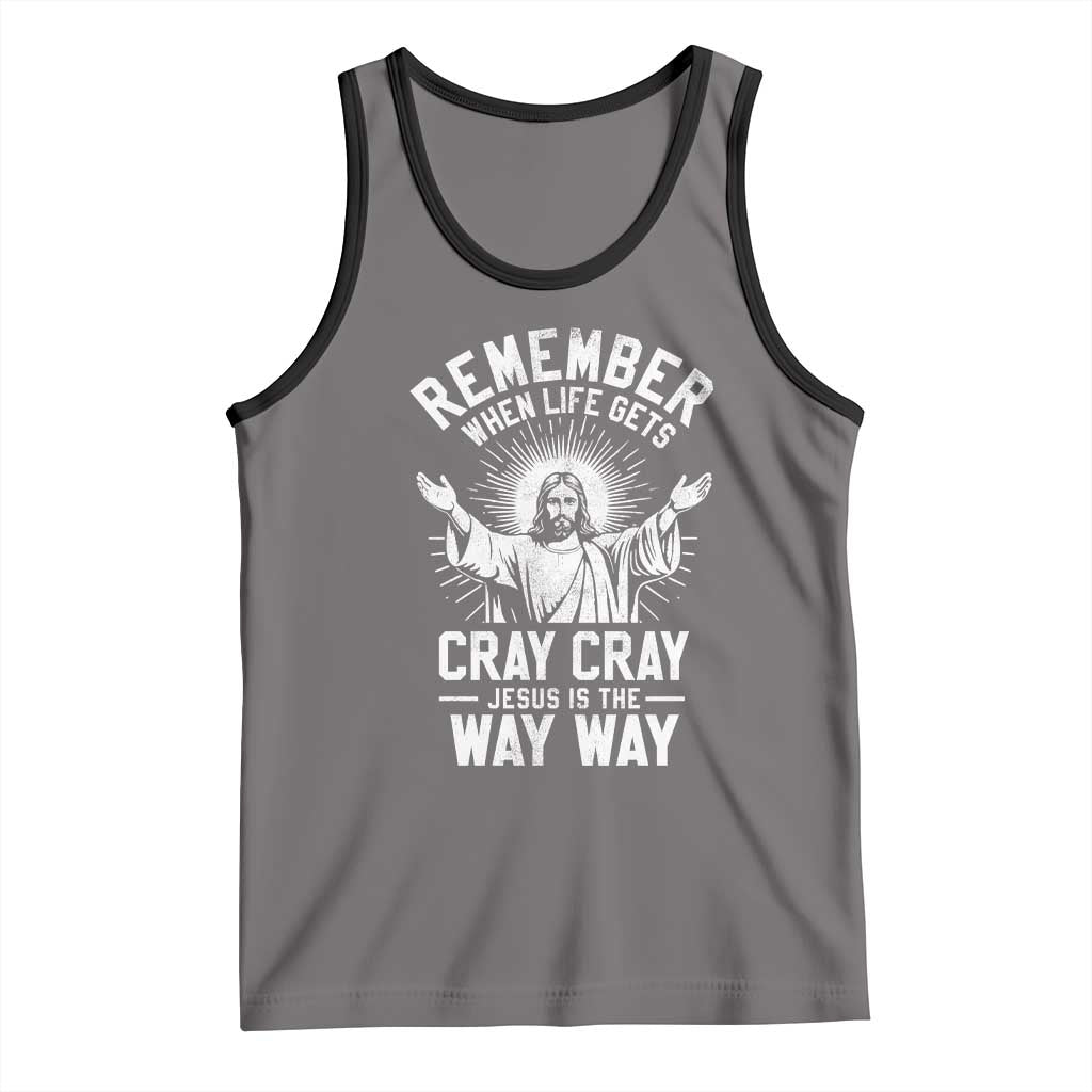 Remember When Life Gets Cray Cray Jesus is the Way Way Christmas Tank Top TS11 Deep Heather Black Print Your Wear