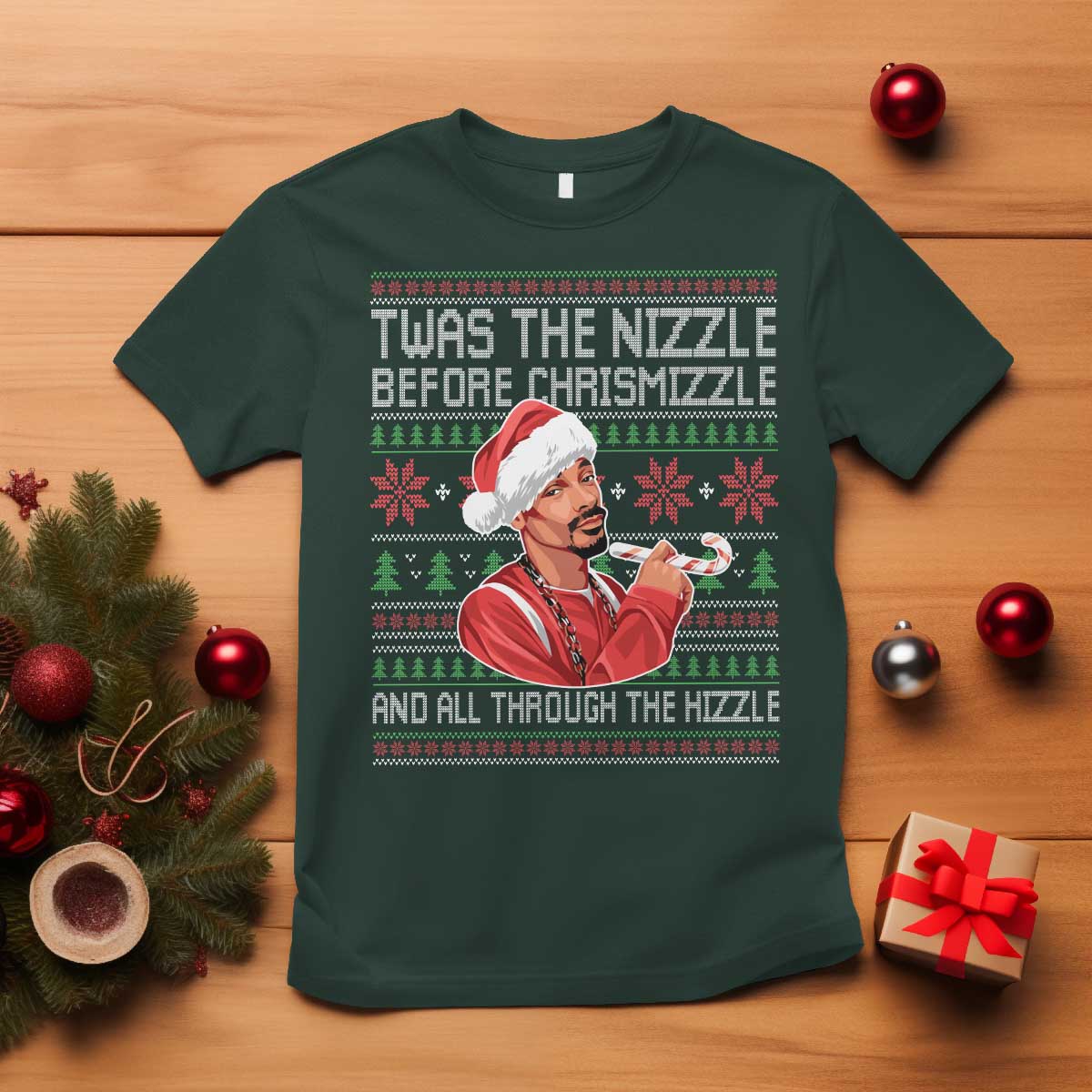 Funny Christmas Hip Hop Rap Gang T Shirt Twas The Nizzle Before Chrismizzle And All Through The Hizzle TS11 Dark Forest Green Print Your Wear