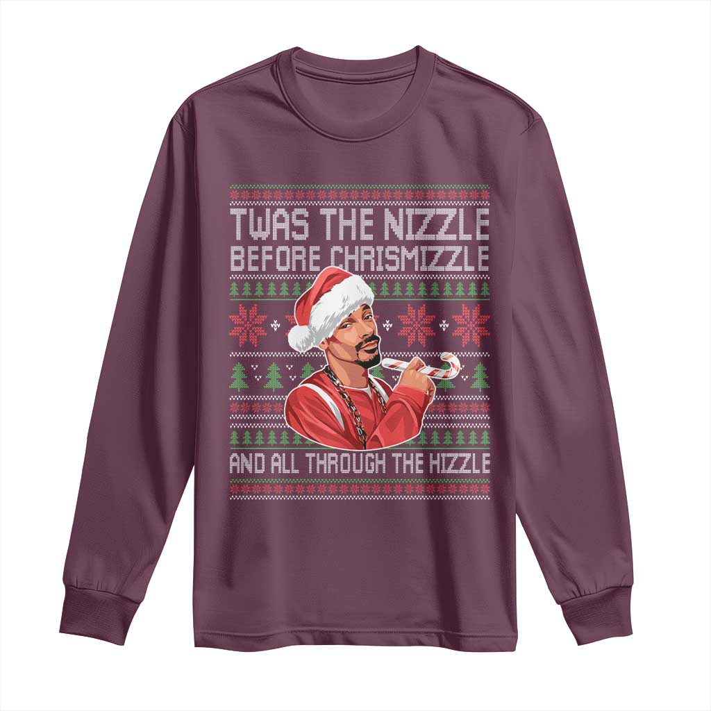 Funny Christmas Hip Hop Rap Gang Long Sleeve Shirt Twas The Nizzle Before Chrismizzle And All Through The Hizzle TS11 Maroon Print Your Wear