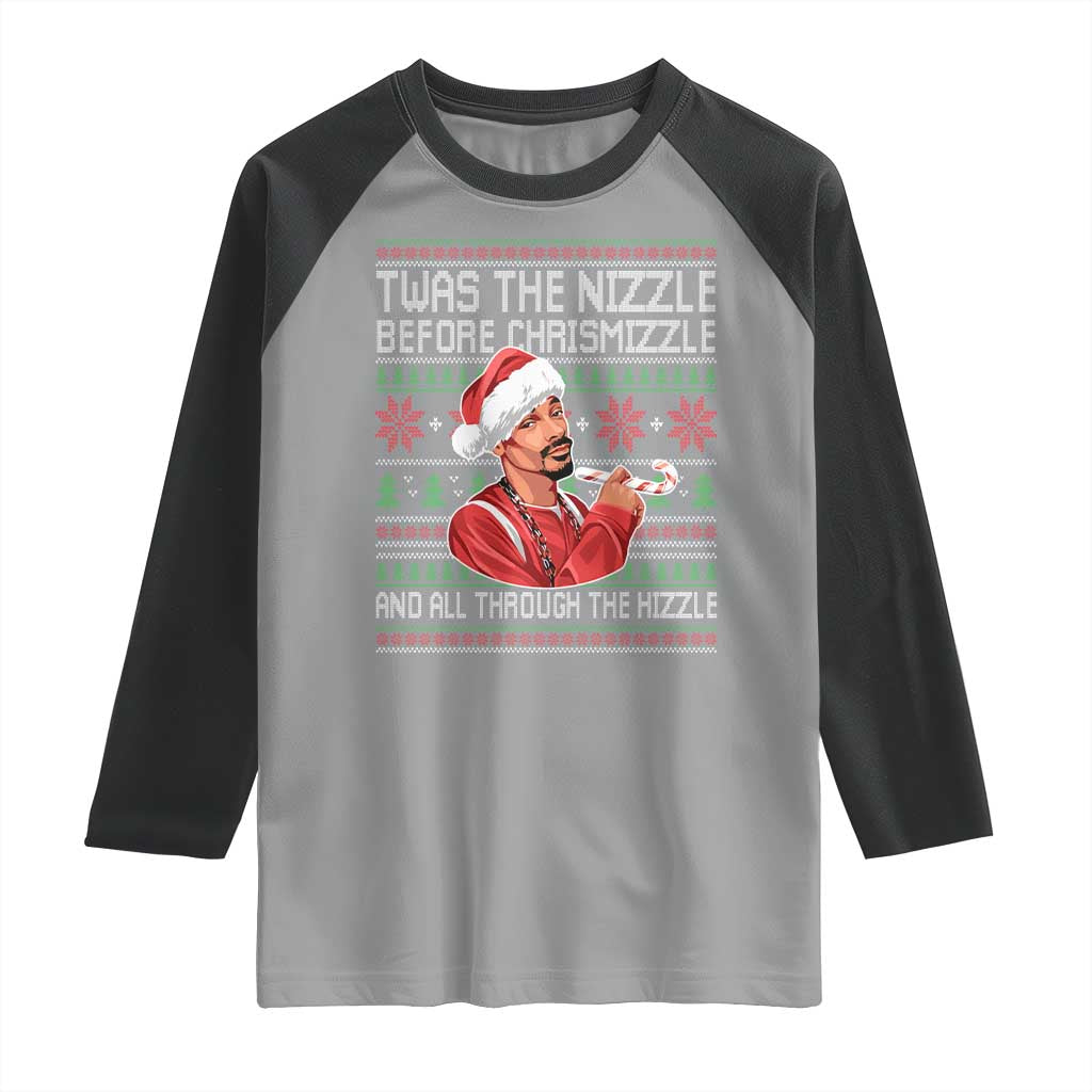 Funny Christmas Hip Hop Rap Gang Raglan Shirt Twas The Nizzle Before Chrismizzle And All Through The Hizzle TS11 Sport Gray Black Print Your Wear