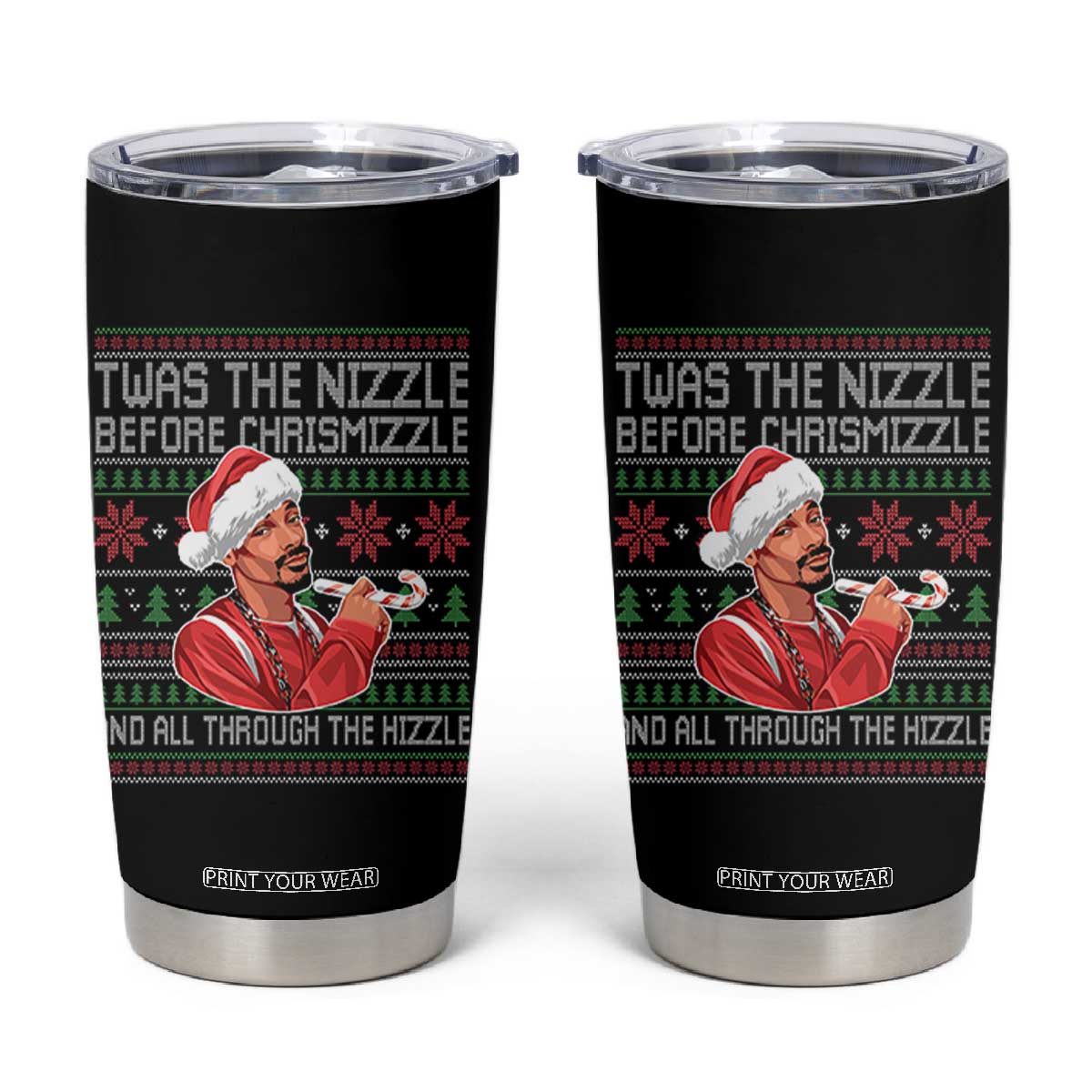 Funny Christmas Hip Hop Rap Gang Tumbler Cup Twas The Nizzle Before Chrismizzle And All Through The Hizzle TS11 Black Print Your Wear