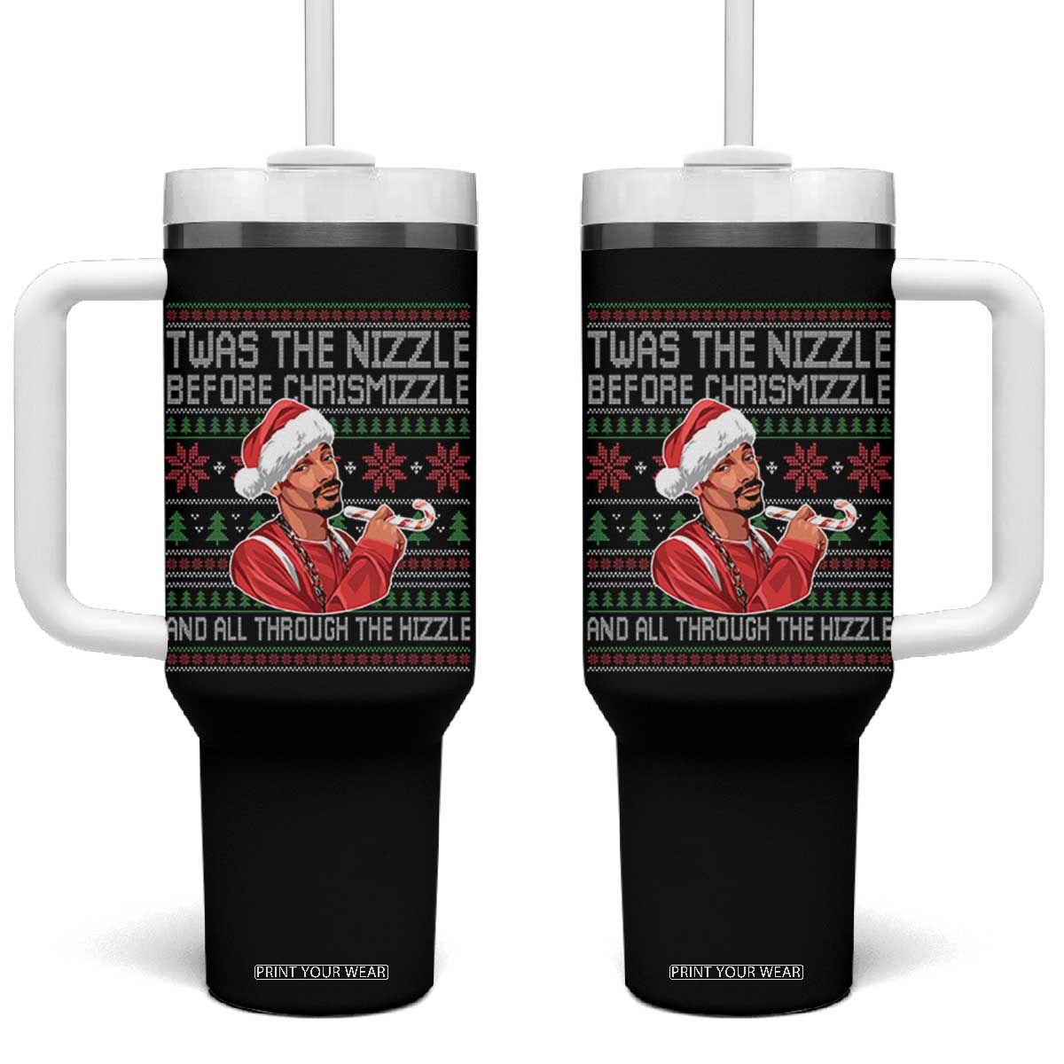 Funny Christmas Hip Hop Rap Gang Tumbler With Handle Twas The Nizzle Before Chrismizzle And All Through The Hizzle TS11 One Size: 40 oz Black Print Your Wear