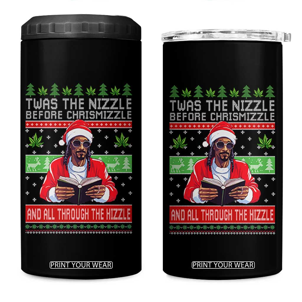 Funny Christmas Hip Hop Rap Gang 4 in 1 Can Cooler Tumbler Twas The Nizzle Before Chrismizzle And All Through The Hizzle Weed TS11 One Size: 16 oz Black Print Your Wear