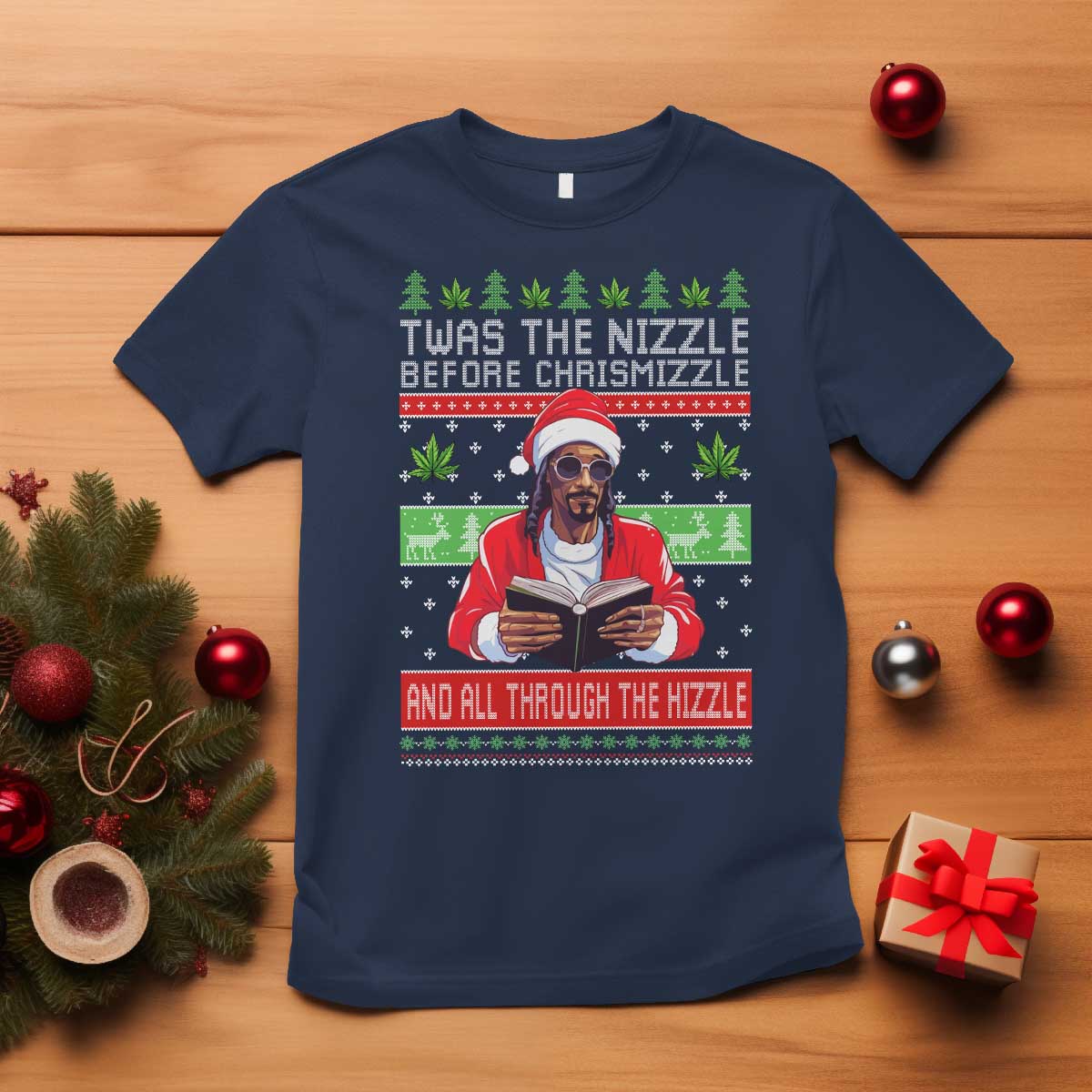 Funny Christmas Hip Hop Rap Gang T Shirt Twas The Nizzle Before Chrismizzle And All Through The Hizzle Weed TS11 Navy Print Your Wear