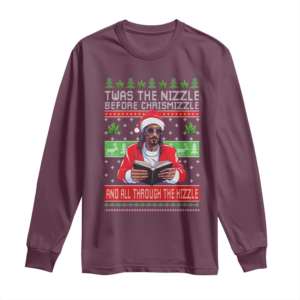 Funny Christmas Hip Hop Rap Gang Long Sleeve Shirt Twas The Nizzle Before Chrismizzle And All Through The Hizzle Weed TS11 Maroon Print Your Wear