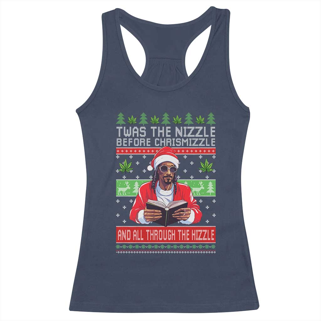 Funny Christmas Hip Hop Rap Gang Racerback Tank Top Twas The Nizzle Before Chrismizzle And All Through The Hizzle Weed TS11 Navy Print Your Wear